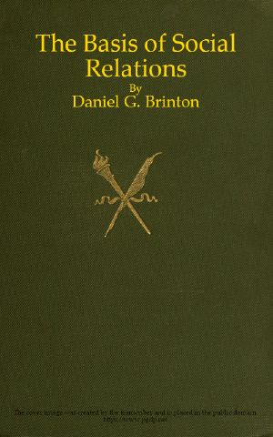 [Gutenberg 62259] • The Basis of Social Relations: A Study in Ethnic Psychology